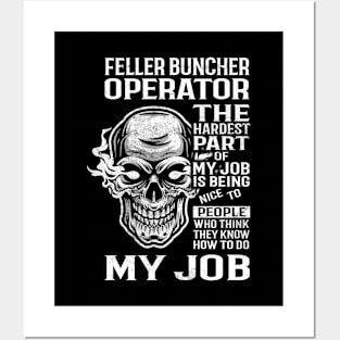 Feller Buncher Operator T Shirt - The Hardest Part Gift Item Tee Posters and Art